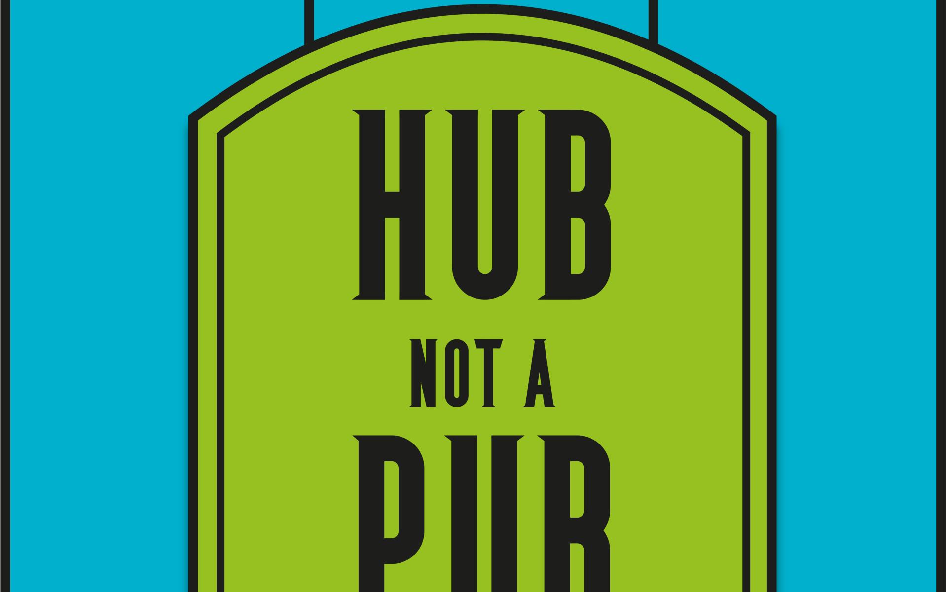 HUb not a Pub 